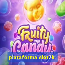 plataforma slot7k